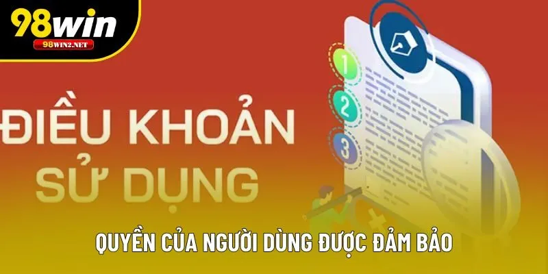 Quyền của người dùng được đảm bảo