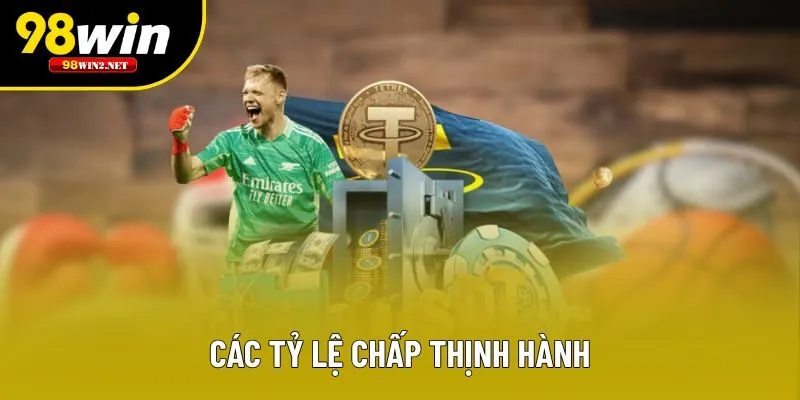 Những tỷ lệ kèo châu á thịnh hành